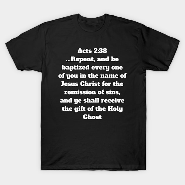 Acts 2:38 King James Version Bible Verse Typography T-Shirt by Holy Bible Verses